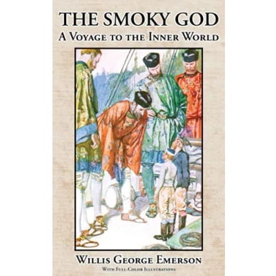 Abbildung von the Smoky God. A Voyage to Inner World with Full Color Illustrations: Hollow Earth Classic.