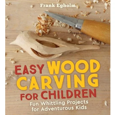 Abbildung von Easy Wood Carving for Children: Fun Whittling Projects Adventurous Kids