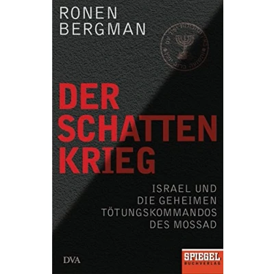 Abbildung von Der Schattenkrieg: Israel und die geheimen Tötungskommandos des Mossad Ein SPIEGEL Buch