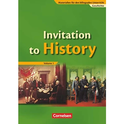 Abbildung von Materialien für den bilingualen Unterricht Geschichte Ab 7. Schuljahr: Invitation to History Volume 1 From the American Revolution First World War Schulbuch