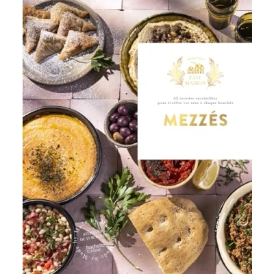 Abbildung von Mezzés: 62 recettes ensoleillées pour éveiller vos sens à chaque bouchée