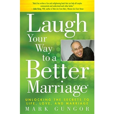 Abbildung von Laugh Your Way to a Better Marriage: Unlocking the Secrets Life, Love, and Marriage