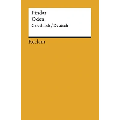Abbildung von Oden. Griech. /Dt: Pindar altgriechische Lektüre in zweisprachiger Ausgabe (Reclams Universal Bibliothek)