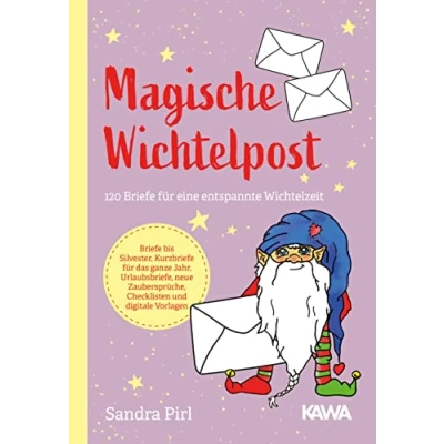Abbildung von Magische Wichtelpost: 120 Briefe für eine entspannte Wichtelzeit / Ideal die Weihnachtszeit und den Advent mit Ideen, Vorlagen, Wichtelbriefen Geschichten