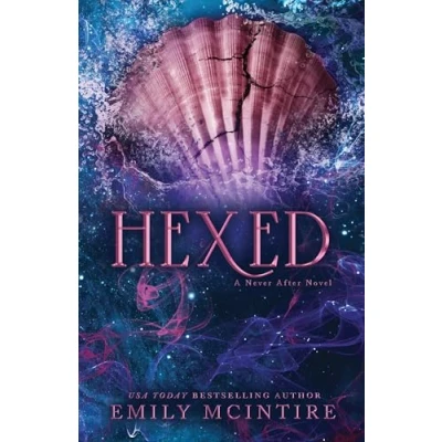 Abbildung von Hexed: A Dark Contemporary Romance and Fractured Fairy Tale (Never After)