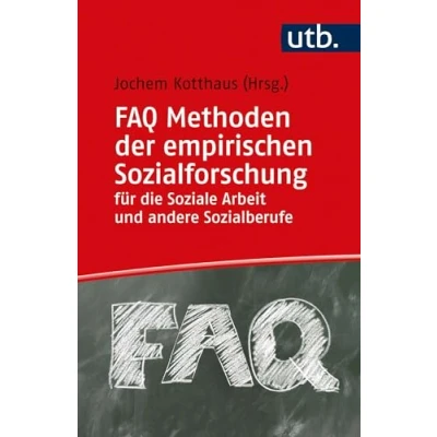 Abbildung von FAQ Methoden der empirischen Sozialforschung für die Soziale Arbeit und andere Sozialberufe