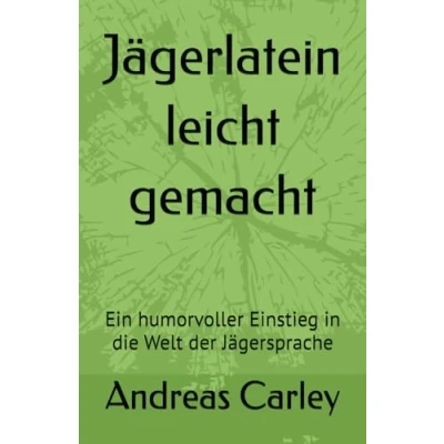 Abbildung von Jägerlatein leicht gemacht: Ein humorvoller Einstieg in die Welt der Jägersprache