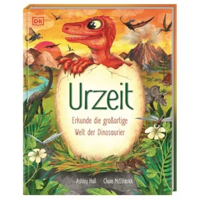 Abbildung von Urzeit: Erkunde die großartige Welt der Dinosaurier. Spannende Fakten. Für Kinder ab 7 Jahren