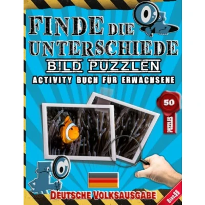 Abbildung von Finde Die Unterschiede : Bild Puzzlen Activity Buch Fürs Erwachsene Spot und Deutsche Volksausgabe Band.55: Erkennen ... 50 Bilder 250