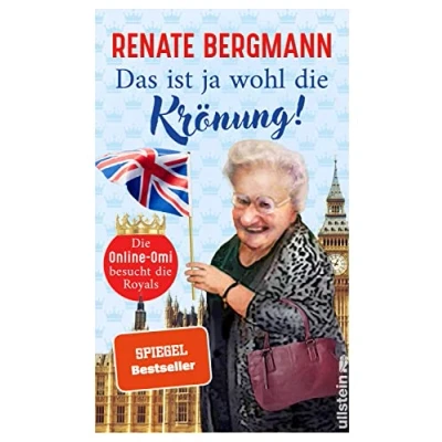 Abbildung von Das ist ja wohl die Krönung!: Online Omi besucht Royals Renates neuer Bestseller zur Krönung von Charles III.