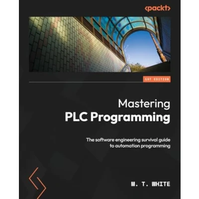 Abbildung von Mastering PLC Programming: The software engineering survival guide to automation programming
