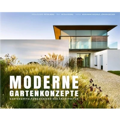 Abbildung von Moderne Gartenkonzepte Gartengestaltung passend zur Architektur (Garten und Ideenbücher BJVV)