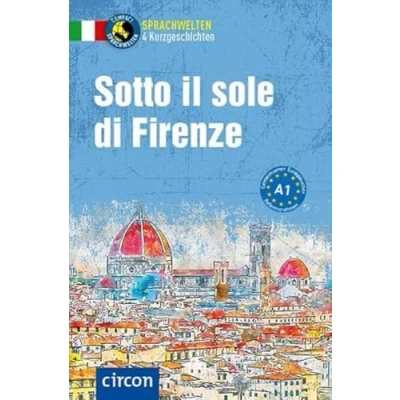 Abbildung von Sotto il sole di Firenze: Italienisch A1 (Compact Sprachwelten Kurzgeschichten)