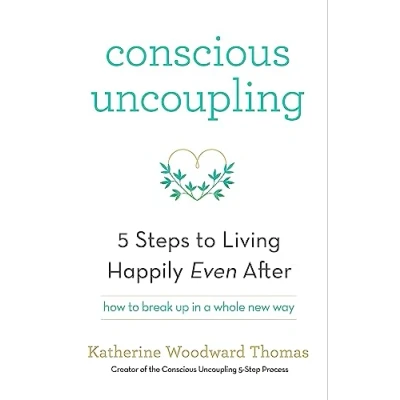 Abbildung von Conscious Uncoupling: The 5 Steps to Living Happily Even After