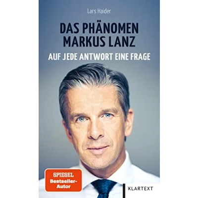 Abbildung von Das Phänomen Markus Lanz: Auf jede Antwort eine Frage