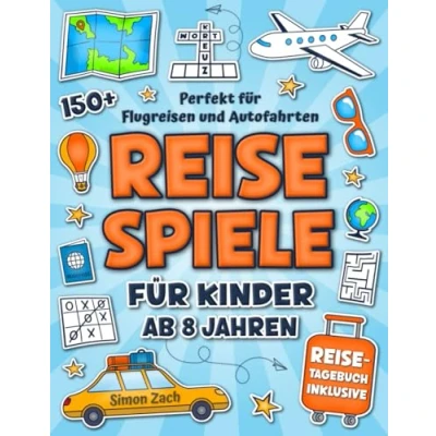 Abbildung von Reisespiele für Kinder ab 8 Jahren: Spannendes Beschäftigungsbuch lange Autofahrten und Flugzeuge 150+ Urlaubsspiele Rätsel unterwegs, Reisetagebuch, interessante Fakten mehr.