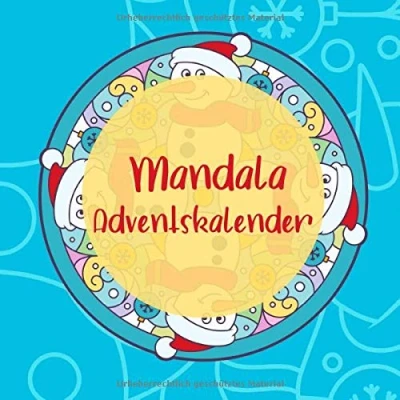 Abbildung von Mandala Adventskalender: 24 einzigartige, winterliche und weihnachtliche Mandalas als Adventskalender zum ausmalen für Kinder Erwachsene