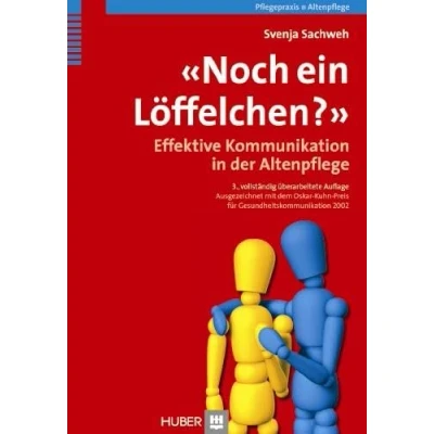 Abbildung von &#039;Noch ein Löffelchen?&#039;: Effektive Kommunikation in der Altenpflege