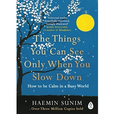 Abbildung von The Things You Can See Only When Slow Down: How to Be Calm in a Busy World