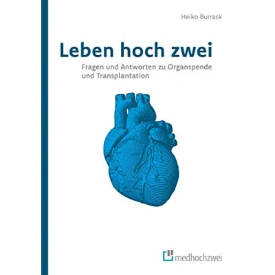 Abbildung von Leben hoch zwei. Fragen und Antworten zu Organspende Transplantation