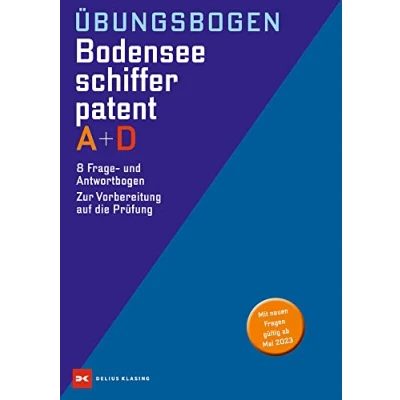 Abbildung von Übungsbogen Bodensee Schifferpatent A + D: 8 Frage und Antwortbogen. Zur Vorbereitung auf die Prüfung