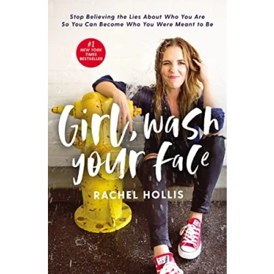 Abbildung von Girl, Wash Your Face: Stop Believing the Lies About Who You Are so Can Become Were Meant to Be