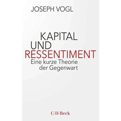 Abbildung von Kapital und Ressentiment: Eine kurze Theorie der Gegenwart (Beck Paperback)