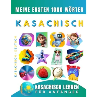 Abbildung von Kasachisch lernen für Anfänger, meine ersten 1000 Wörter: Zweisprachiges Deutsch Lernbuch Kinder und Erwachsene
