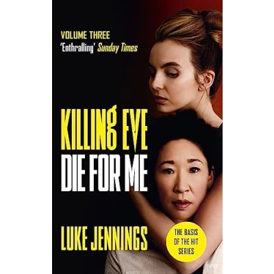 Abbildung von Killing Eve: Die for Me: the basis BAFTA winning Eve TV series (Killing series)