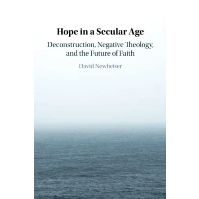 Abbildung von Hope in a Secular Age: Deconstruction, Negative Theology, and the Future of Faith
