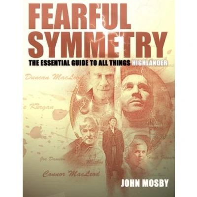 Abbildung von Fearful Symmetry: The Essential Guide to all things &#039;Highlander&#039;