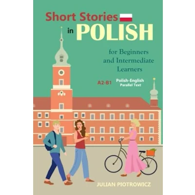 Abbildung von Short Stories in Polish For Beginners and Intermediate Learners: A2 B1, English Parallel Text