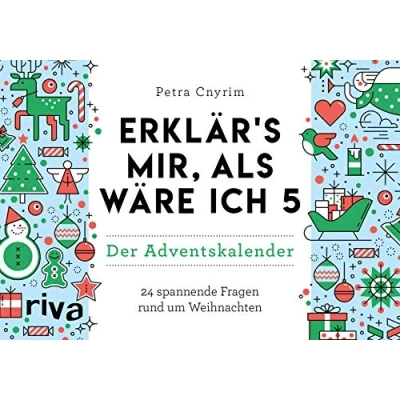 Abbildung von Erklärs mir, als wäre ich 5 Der Adventskalender: 24 spannende Fragen rund um Weihnachten
