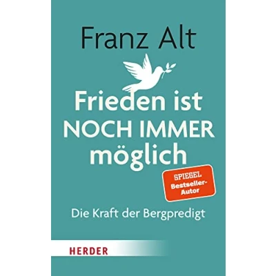 Abbildung von Frieden ist NOCH IMMER möglich: Die Kraft der Bergpredigt
