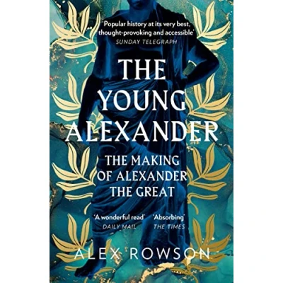 Abbildung von the Young Alexander: Making of Alexander Great. A Fascinating Biography