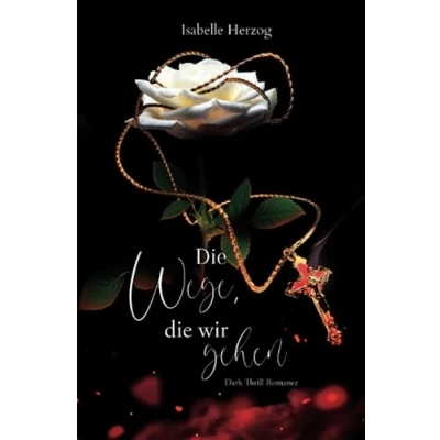 Abbildung von die Wege, wir gehen (Sünder Reihe, Band 3)