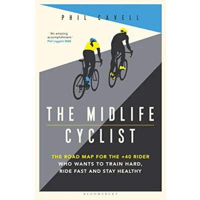 Abbildung von the Midlife Cyclist: Road Map for +40 Rider Who Wants to Train Hard, Ride Fast and Stay Healthy
