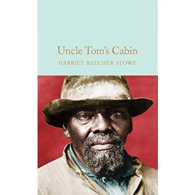 Abbildung von Uncle Tom&#039;s Cabin: H.B. Stowe (Macmillan Collector&#039;s Library)