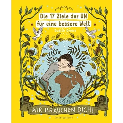Abbildung von Die 17 Ziele der UN für eine bessere Welt: Wir brauchen dich!
