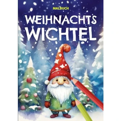 Abbildung von Wichtel Malbuch Weihnachten für Kinder: Ausmalbuch Mädchen und Jungen im Alter von 6 10 Jahren Weihnachtsmalbuch ideal als Weihnachtsgeschenk oder Nikolausgeschenk