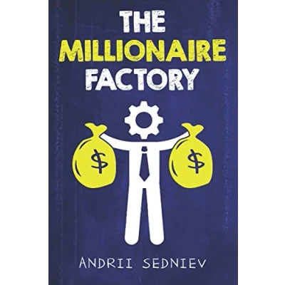 Abbildung von The Millionaire Factory: A Complete System for Becoming Insanely Rich