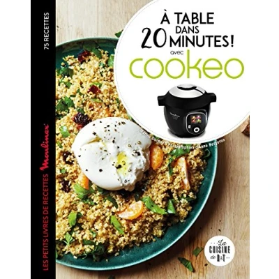Abbildung von À table dans 20 minutes avec Cookeo: Le petit livre de recettes Moulinex