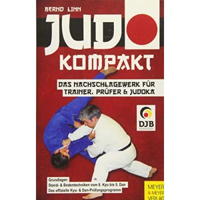 Abbildung von Judo kompakt: Das Nachschlagewerk für Trainer, Prüfer &amp; Judoka