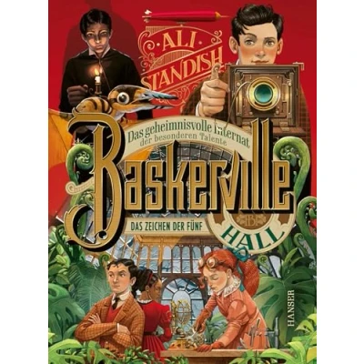 Abbildung von Baskerville Hall Das geheimnisvolle Internat der besonderen Talente: Zeichen Fünf