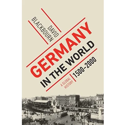 Abbildung von Germany in the World: A Global History, 1500 2000