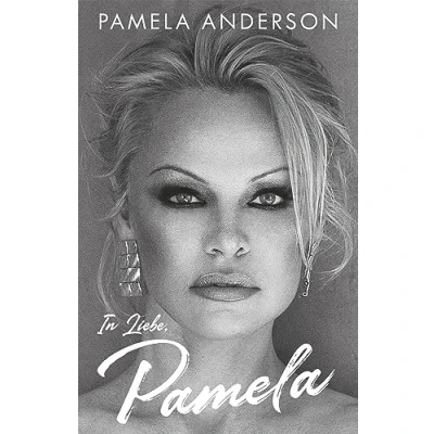 Abbildung von In Liebe, Pamela. Von der berühmten TV Rettungsschwimmerin zur Tierschützerin: Kindheit, Leben und Karriere beliebten Baywatch Schauspielerin. Eine Autobiografie