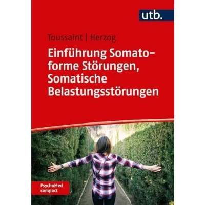 Abbildung von Einführung Somatoforme Störungen, Somatische Belastungsstörungen (PsychoMed compact)