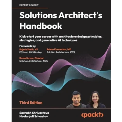 Abbildung von Solutions Architect&#039;s Handbook: Kick start your career with architecture design principles, strategies, and generative AI techniques