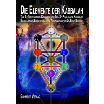 Abbildung von Die Elemente der Kabbalah: 1. Teil: Theoretische Kabbalah. 2. Praktische 1.Teil: Kabbalah; ... und Abhandlungen von Dr. Erich Bischoff