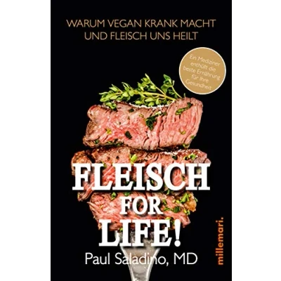 Abbildung von Fleisch FOR LIFE!: Warum Vegan krank macht und uns heilt